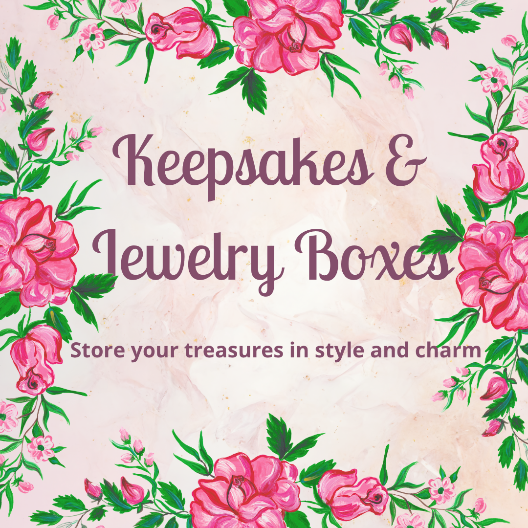 Keepsakes & Jewelry Boxes